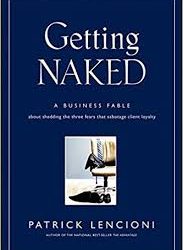 Book Summary: “Getting Naked” by Patrick Lencioni